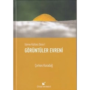 Görme Kültürü Dizisi 1 - Görüntüler Evreni (Ciltli)