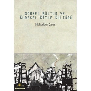 Görsel Kültür ve Küresel Kitle Kültürü