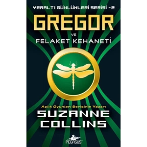 Gregor ve Felaket Kehaneti  / Yeraltı Günlükleri-2