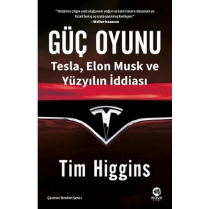 Güç Oyunu: Tesla, Elon Musk ve Yüzyılın İddiası