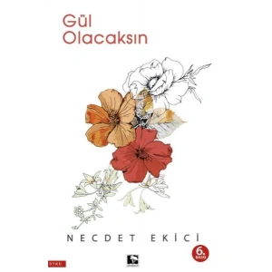 Gül Olacaksın
