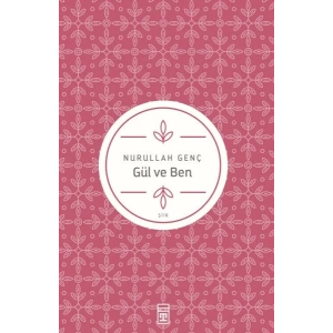 Gül ve Ben