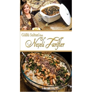 Güllü Sultandan Neşeli Tarifler