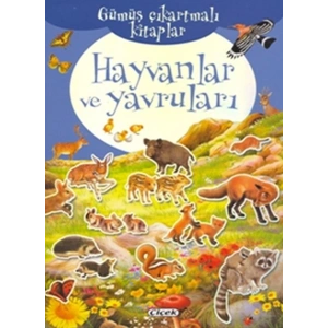 Gümüş Çıkartmalı Kitaplar-Hayvanlar Ve Yavruları