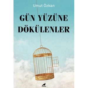 Gün Yüzüne Dökülenler