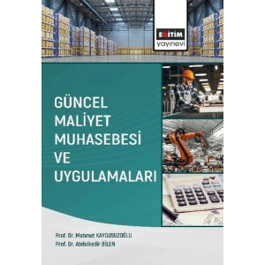 Güncel Maliyet Muhasebesi ve Uygulamaları
