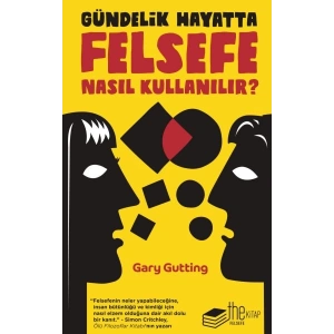 Gündelik Hayatta Felsefe Nasıl Kullanılır?