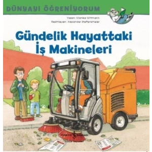 Gündelik Hayattaki İş Makineleri