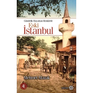 Gündelik Hayattan Renklerle Eski İstanbul