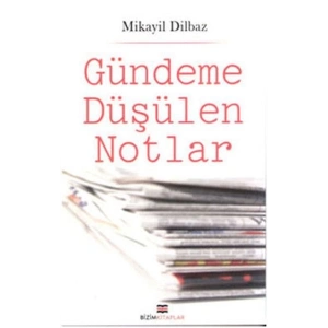Gündeme Düşülen Notlar