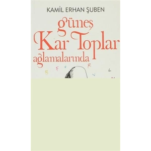 Güneş Kar Toplar Ağlamalarında