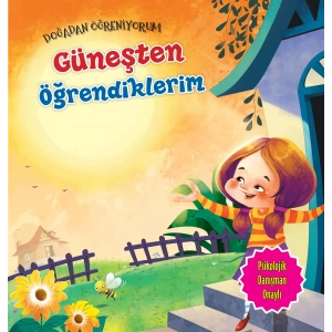 Güneşten Öğrendiklerim - Doğadan Öğreniyorum