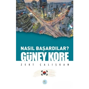 Güney Kore - Nasıl Başardılar?