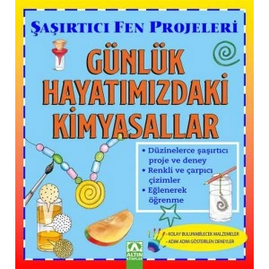 Günlük Hayatımızdaki Kimyasallar - Şaşırtıcı Fen Projeleri