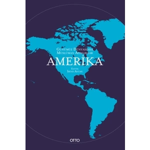 Günümüz Dünyasında Müslüman Azınlıklar: Amerika