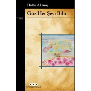 Güz Her Şeyi Bilir