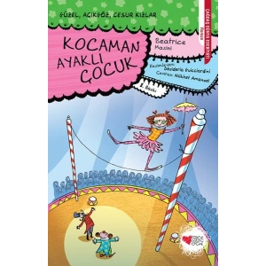 Güzel, Açıkgöz, Cesur Kızlar 02 - Kocaman Ayaklı Çocuk