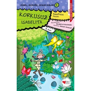 Güzel, Açıkgöz, Cesur Kızlar 05 - Korkusuz Isabelita