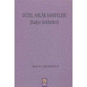 Güzel Ahlak Sahifeleri (Radyo Sohbetleri)