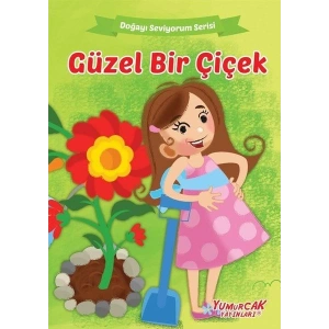 Güzel Bir Çiçek - Doğayı Seviyorum Serisi