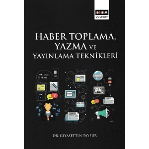 Haber Toplama, Yazma ve Yayınlama Teknikleri