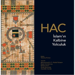 Hac - İslam’ın Kalbine Yolculuk