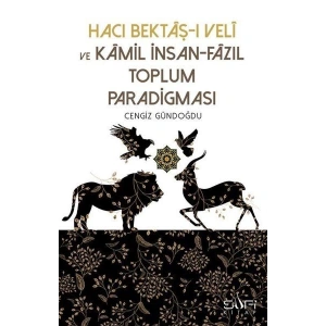 Hacı Bektaşı Veli ve Kamil İnsan-Fazıl Toplum Paradigması