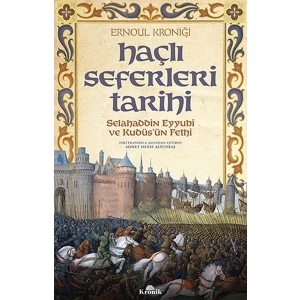 Haçlı Seferleri Tarihi - Selahaddin Eyyübi ve Kudüsün Fethi