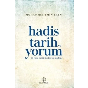 Hadis Tarih ve Yorum 73 Fırka Hadisi Üzerine Bir İnceleme