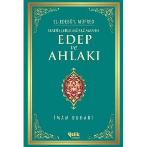 Hadislerle Müslümanın Edep ve Ahlakı