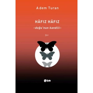 Hâfız Hâfız – Doğu’Nun Kandili