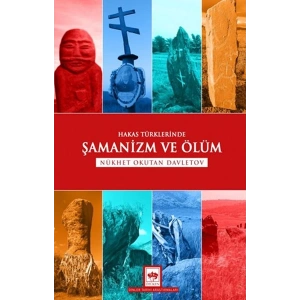 Hakas Türklerinde Şamanizm ve Ölüm