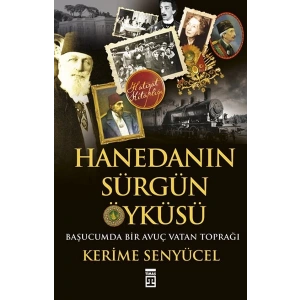 Hanedanın Sürgün Öyküsü