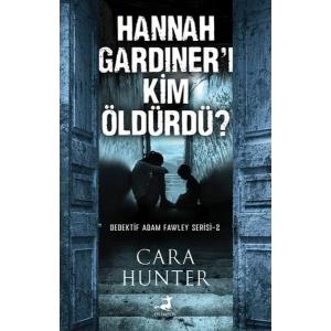 Hannah Gardıner’ı Kim Öldürdü
