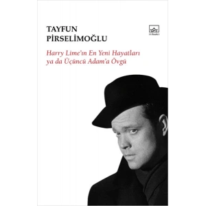 Harry Limein En Yeni Hayatları ya da Üçüncü Adama Övgü