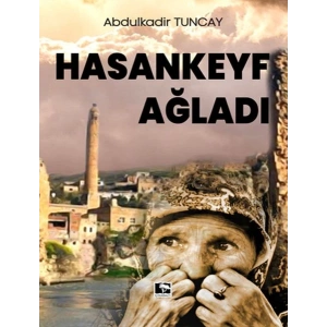 Hasankeyf Ağladı