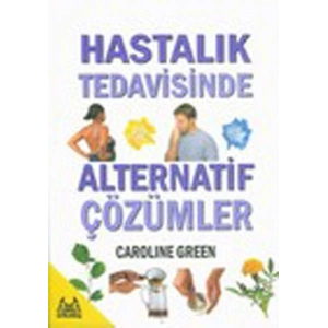 Hastalık Tedavisinde Alternatif Çözümler