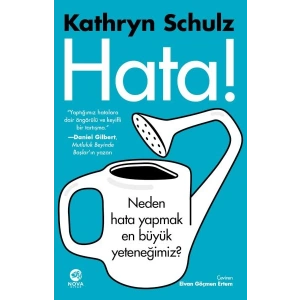 Hata! - Neden Hata Yapmak En Büyük Yeteneğimiz?