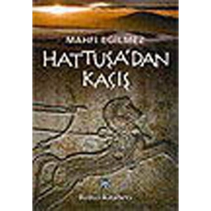 Hattuşadan Kaçış