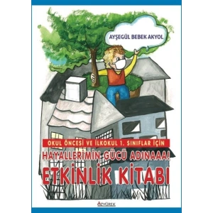 Hayallerimin Gücü Adınaaa! Etkinlik Kitabı