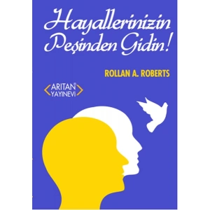 Hayallerinizin Peşinden Gidin!