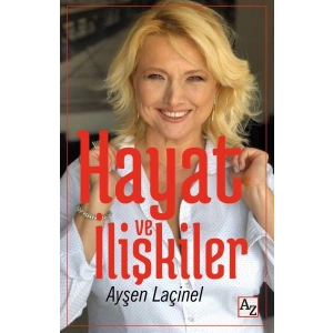 Hayat ve İlişkiler