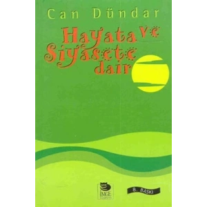 Hayata ve Siyasete Dair