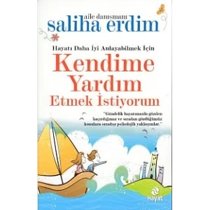 Hayatı Daha İyi Anlayabilmek İçin Kendime Yardım Etmek İstiyorum