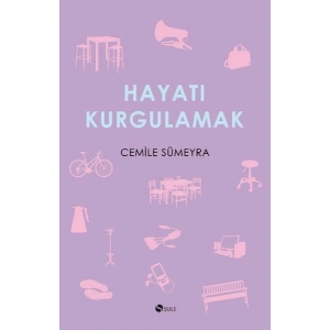 Hayatı Kurgulamak