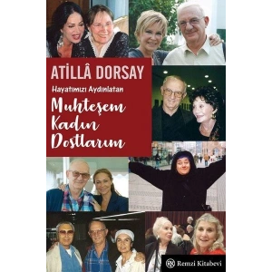 Hayatımızı Aydınlatan Muhteşem Kadın Dostlarım