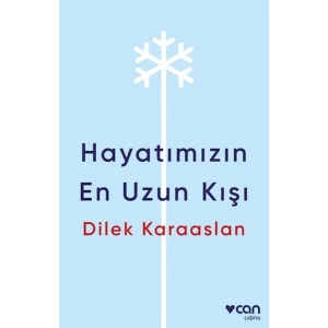 Hayatımızın En Uzun Kışı