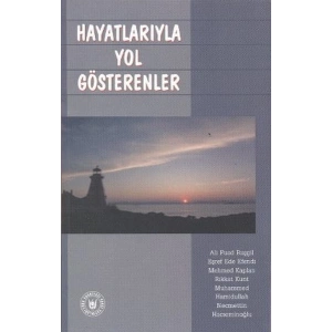 Hayatlarıyla Yol Gösterenler