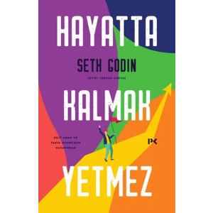 Hayatta Kalmak Yetmez