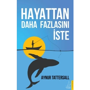 Hayattan Daha Fazlasını İste